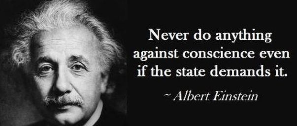 never-do-anything-against-conscience-even-if-the-state-demands-it-albert-einstein